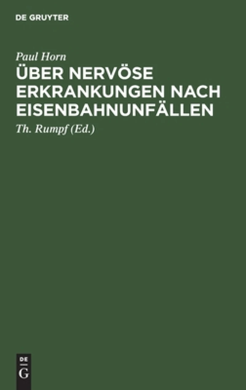 Über nervöse Erkrankungen nach Eisenbahnunfällen