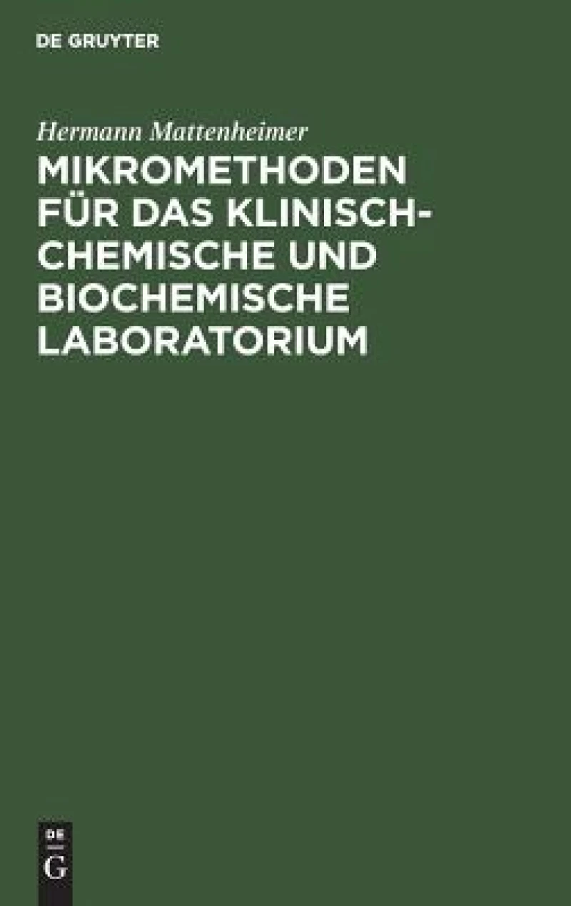 Mikromethoden Für Das Klinisch-chemische Und Biochemische Laboratorium