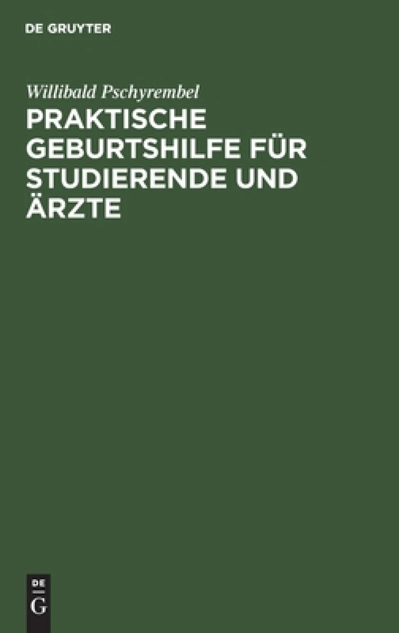 Praktische Geburtshilfe Für Studierende Und Ärzte