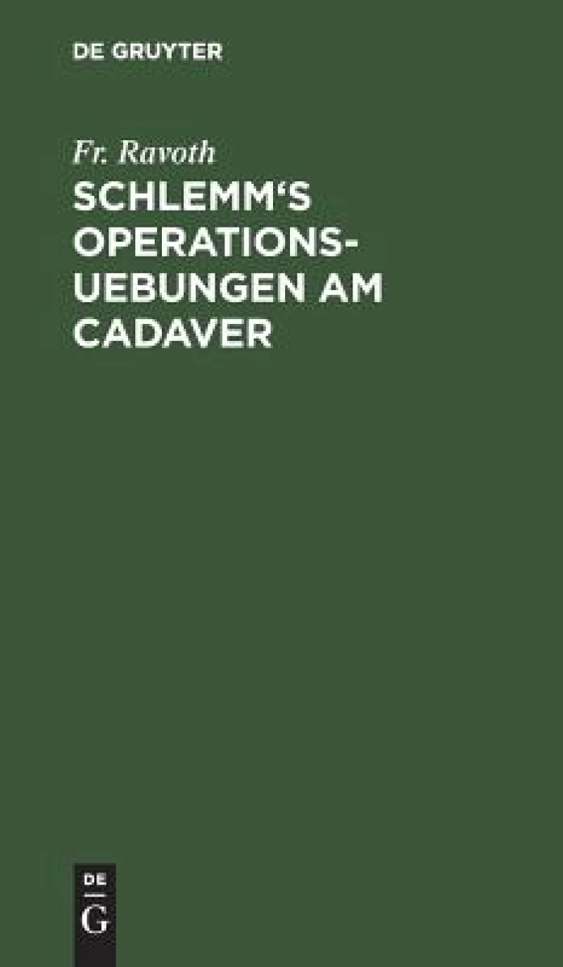Schlemm''s Operations-uebungen Am Cadaver