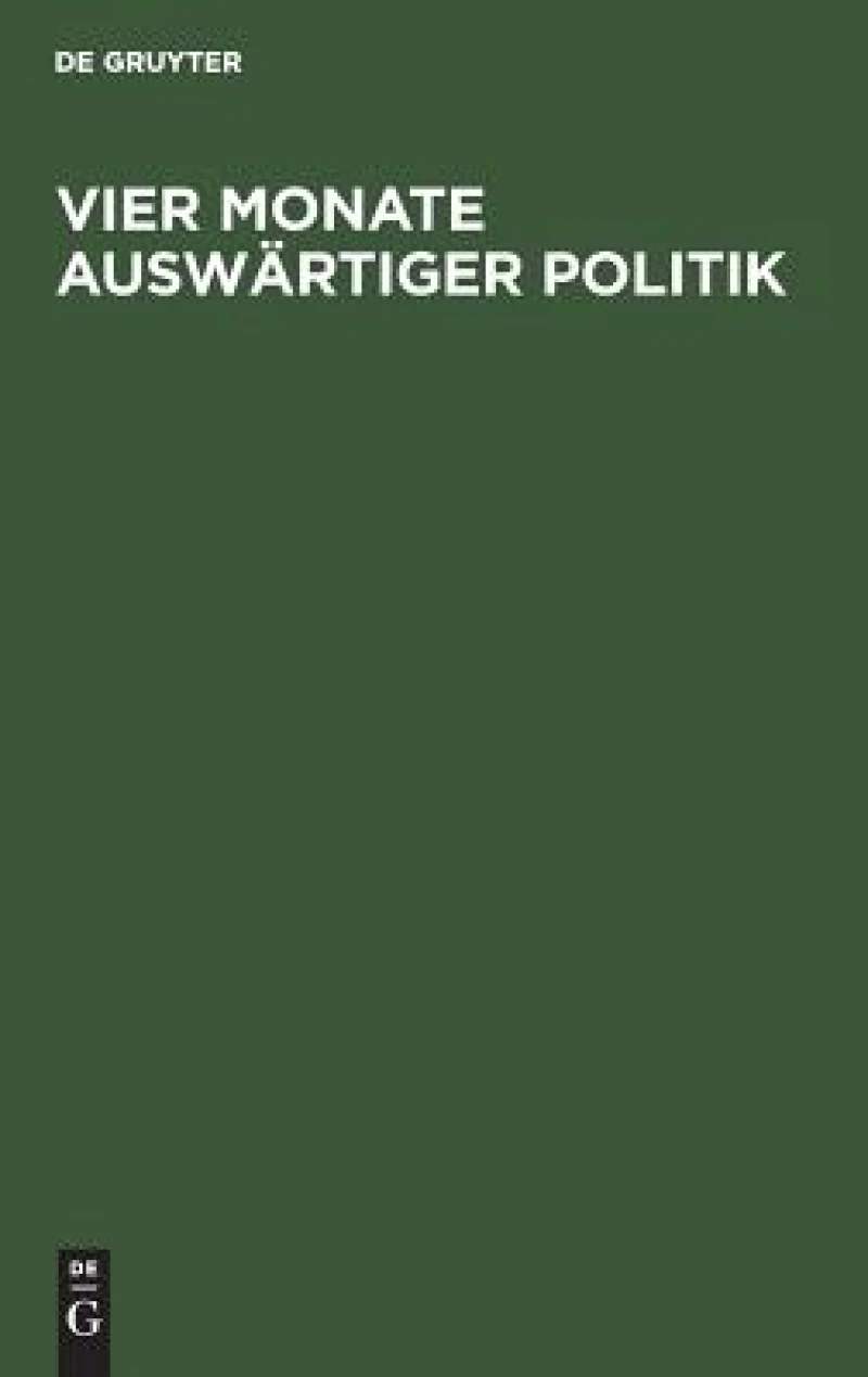 Vier Monate auswärtiger Politik