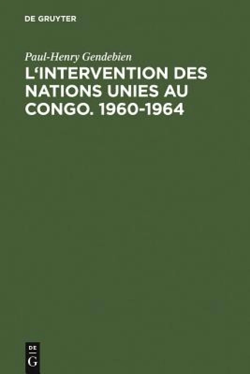 L''intervention des Nations Unies au Congo. 1960-1964
