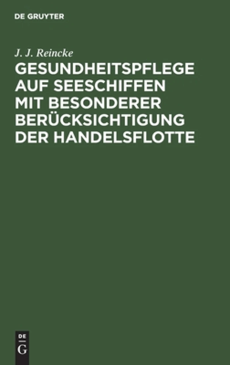 Gesundheitspflege Auf Seeschiffen Mit Besonderer Berücksichtigung Der Handelsflotte