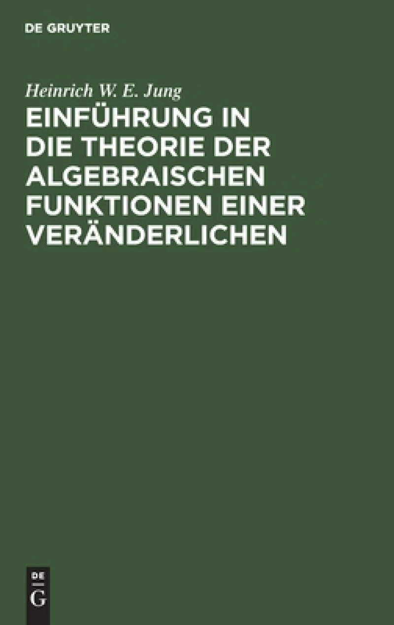 Einführung in Die Theorie Der Algebraischen Funktionen Einer Veränderlichen