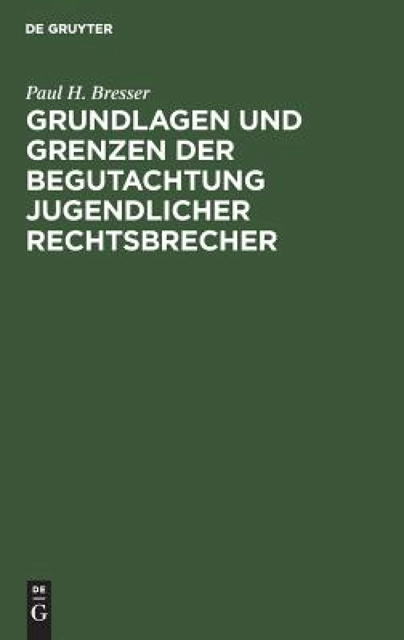 Grundlagen Und Grenzen Der Begutachtung Jugendlicher Rechtsbrecher