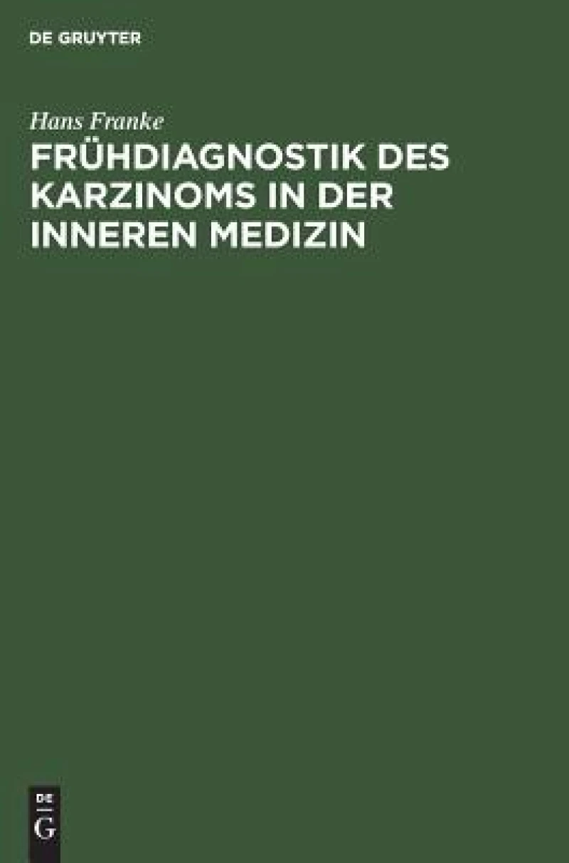 Frühdiagnostik Des Karzinoms in Der Inneren Medizin