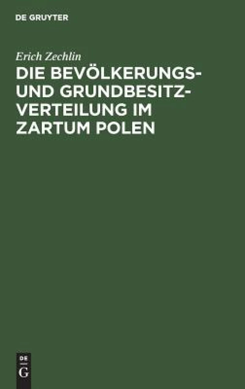 Die Bevölkerungs- und Grundbesitzverteilung im Zartum Polen