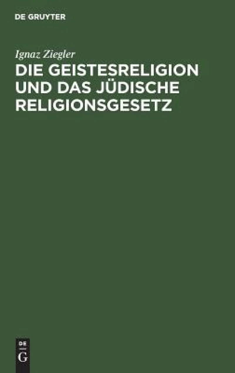 Die Geistesreligion Und Das Jüdische Religionsgesetz