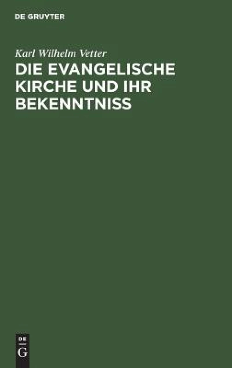 Die Evangelische Kirche Und Ihr Bekenntniß