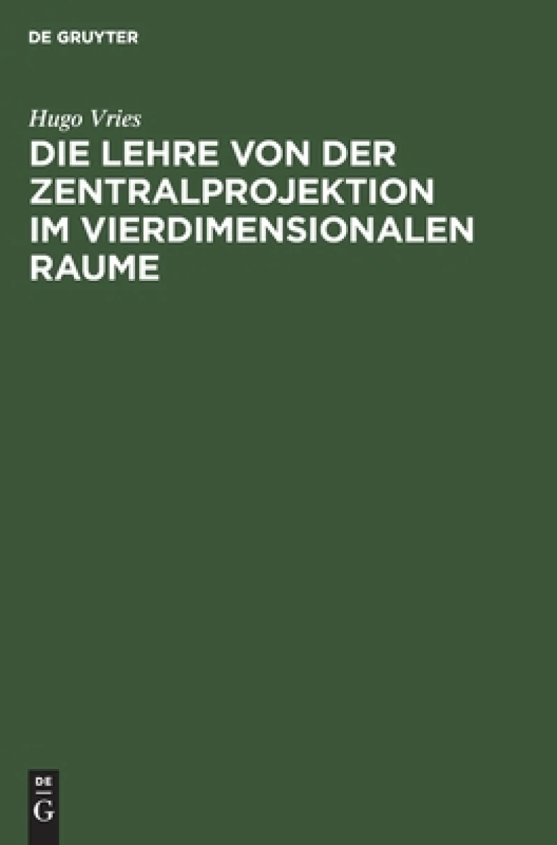 Lehre von der Zentralprojektion im vierdimensionalen Raume