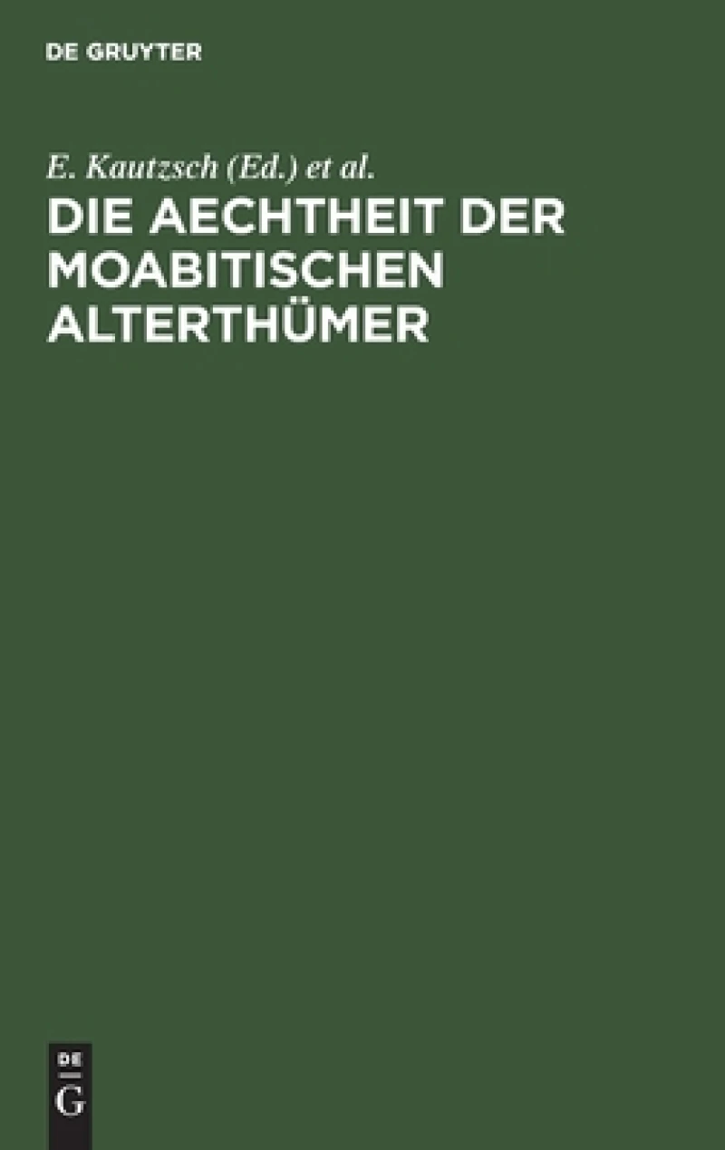 Aechtheit der Moabitischen Alterthümer
