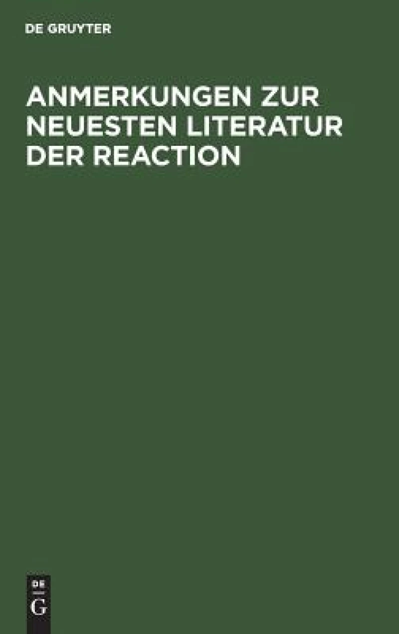 Anmerkungen zur neuesten Literatur der Reaction