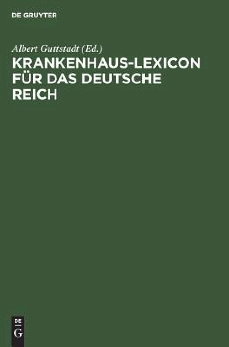 Krankenhaus-lexicon Für Das Deutsche Reich