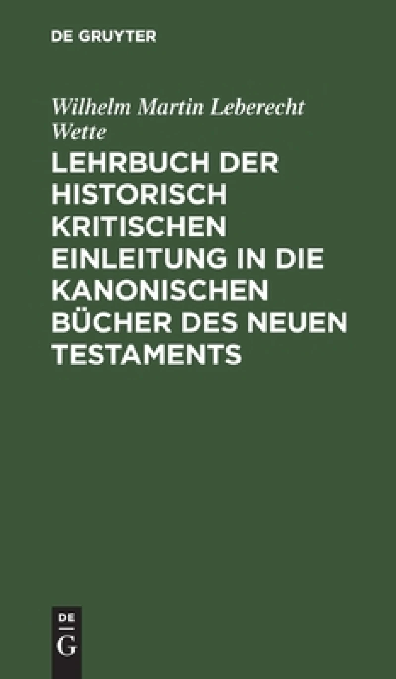Lehrbuch der historisch kritischen Einleitung in die kanonischen Bücher des Neuen Testaments