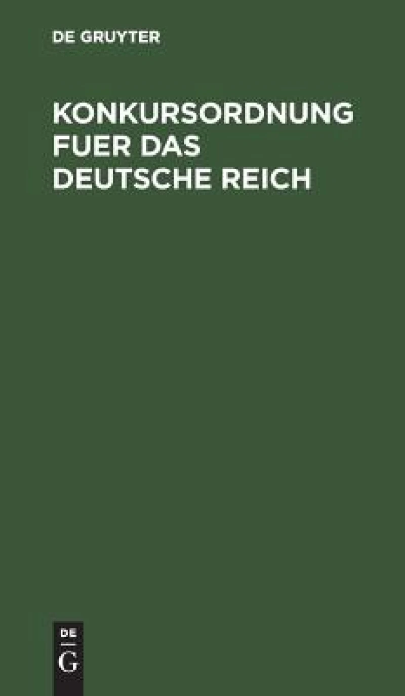 Konkursordnung fuer das Deutsche Reich