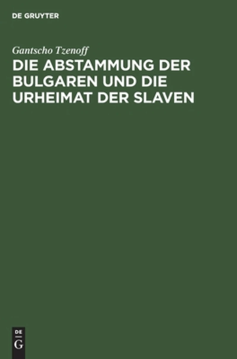 Abstammung der Bulgaren und die Urheimat der Slaven