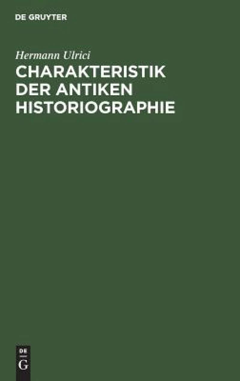 Charakteristik Der Antiken Historiographie