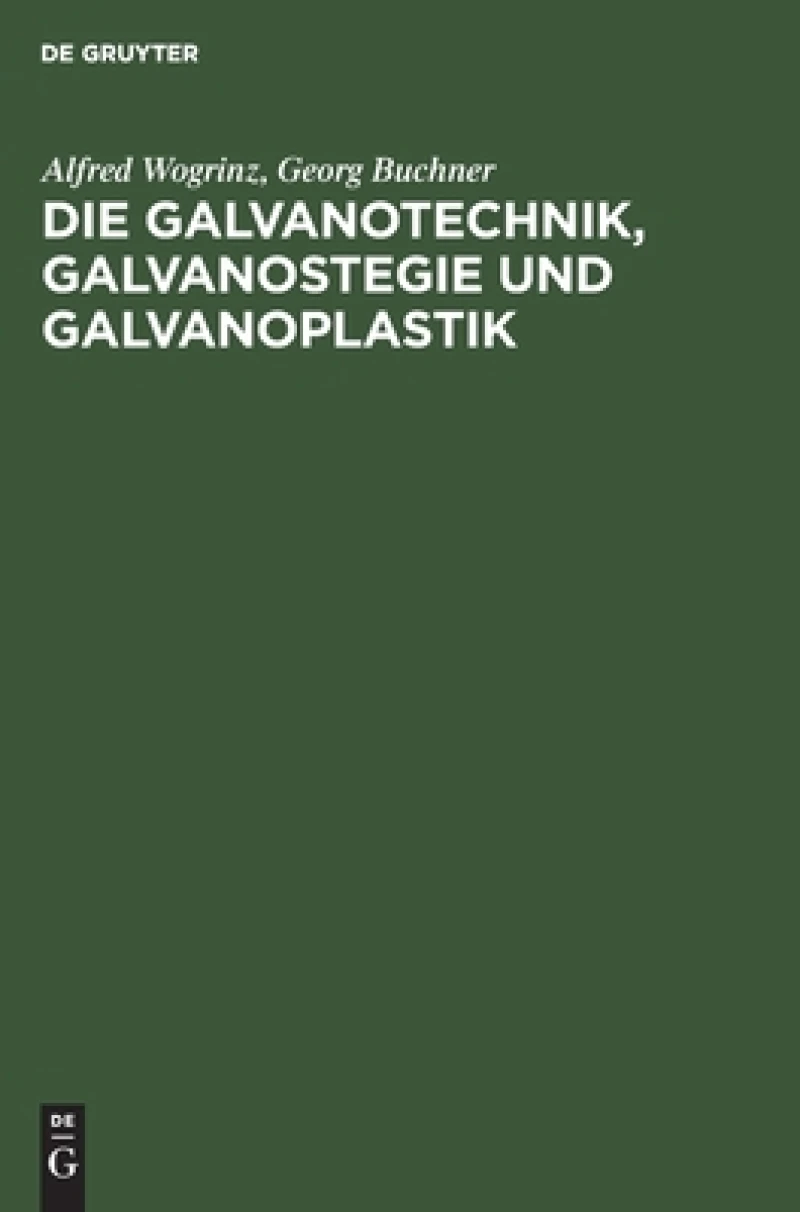 Galvanotechnik, Galvanostegie und Galvanoplastik