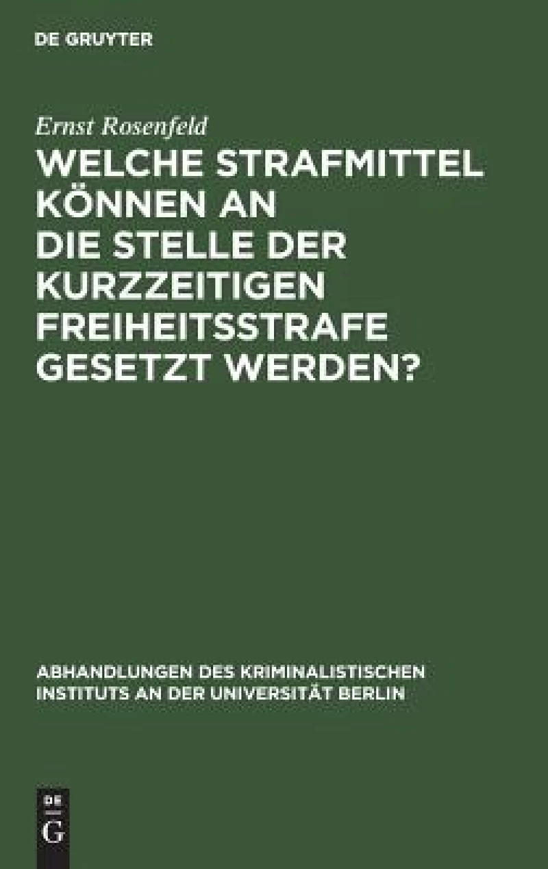 Welche Strafmittel können an die Stelle der kurzzeitigen Freiheitsstrafe gesetzt werden?