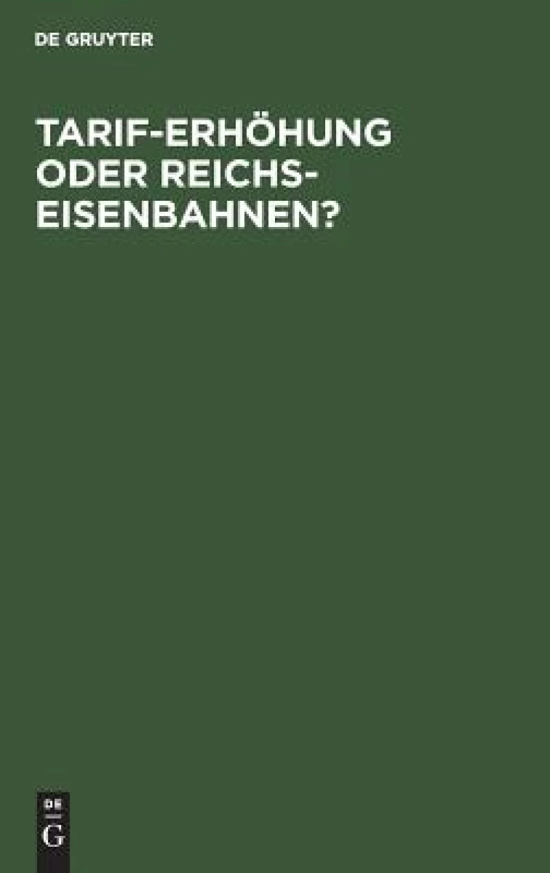 Tarif-Erhöhung oder Reichs-Eisenbahnen?