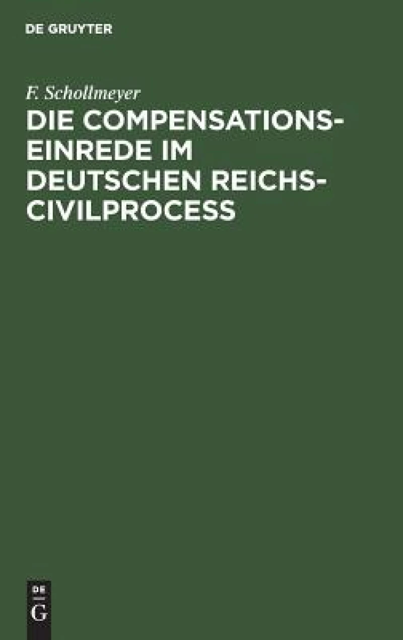 Compensationseinrede im Deutschen Reichs-Civilproceß