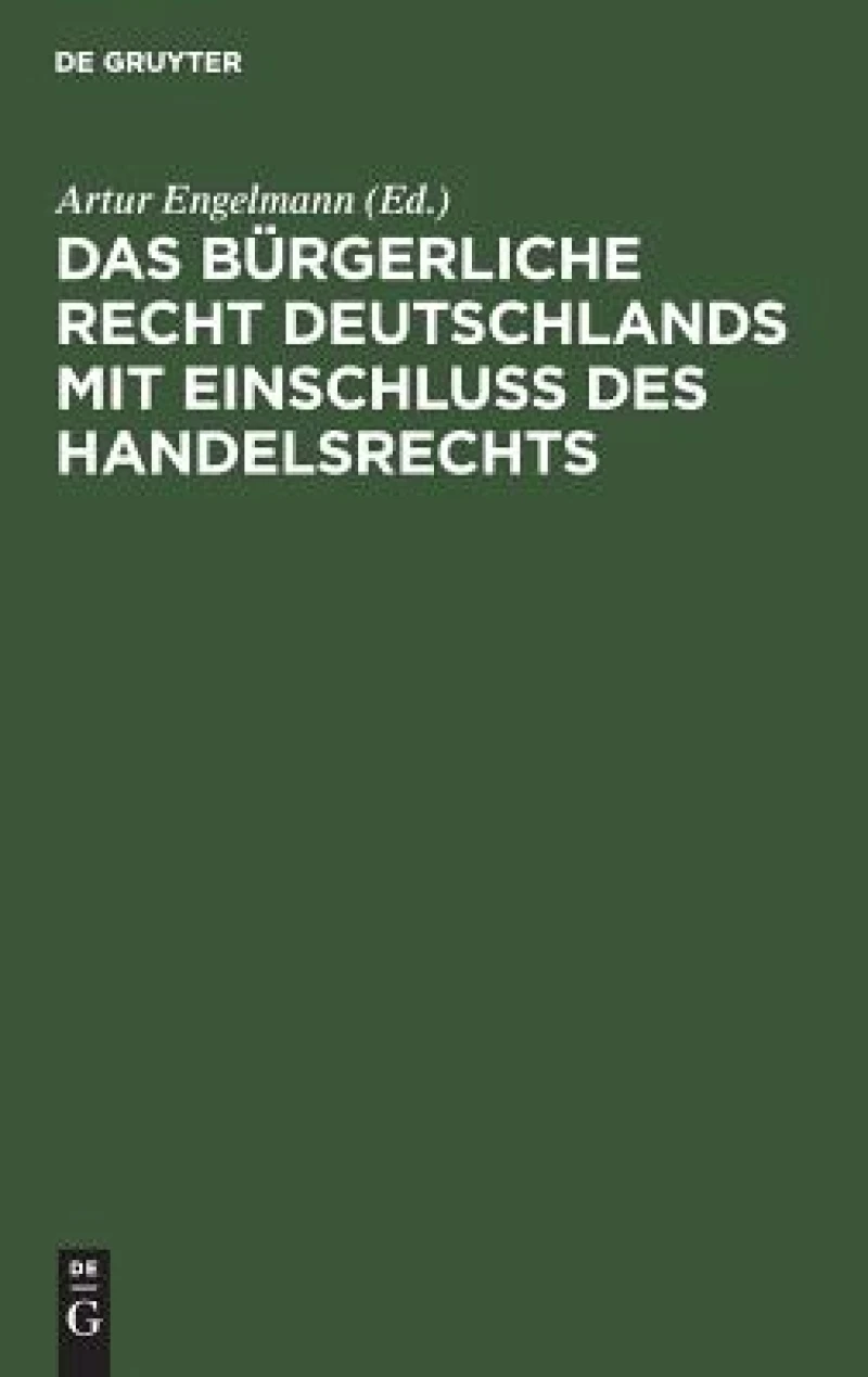 Bürgerliche Recht Deutschlands mit Einschluss des Handelsrechts