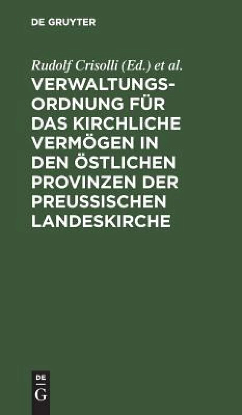 Verwaltungs-Ordnung für das kirchliche Vermögen in den östlichen Provinzen der Preußischen Landeskirche