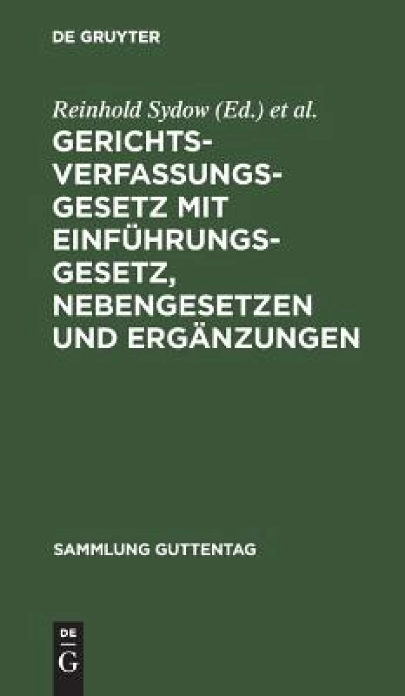 Gerichtsverfassungsgesetz mit Einführungsgesetz, Nebengesetzen und Ergänzungen