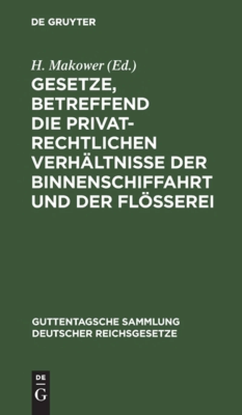 Gesetze, betreffend die privatrechtlichen Verhältnisse der Binnenschiffahrt und der Flößerei