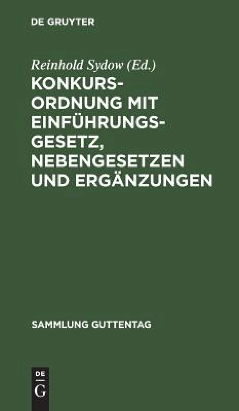Konkursordnung mit Einführungsgesetz, Nebengesetzen und Ergänzungen