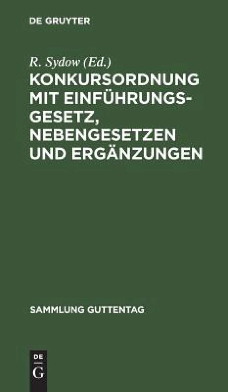 Konkursordnung mit Einführungsgesetz, Nebengesetzen und Ergänzungen