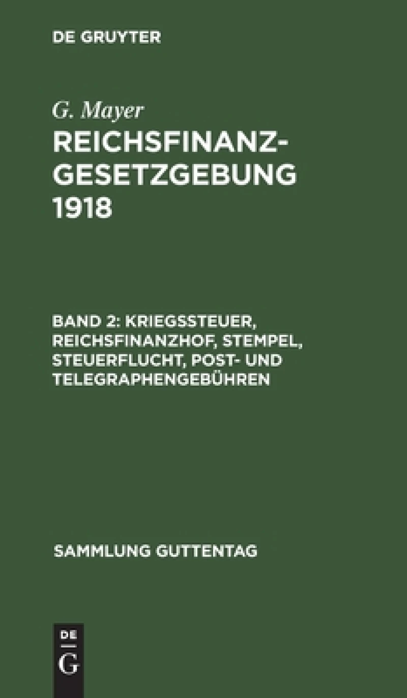 Kriegssteuer, Reichsfinanzhof, Stempel, Steuerflucht, Post- und Telegraphengebühren