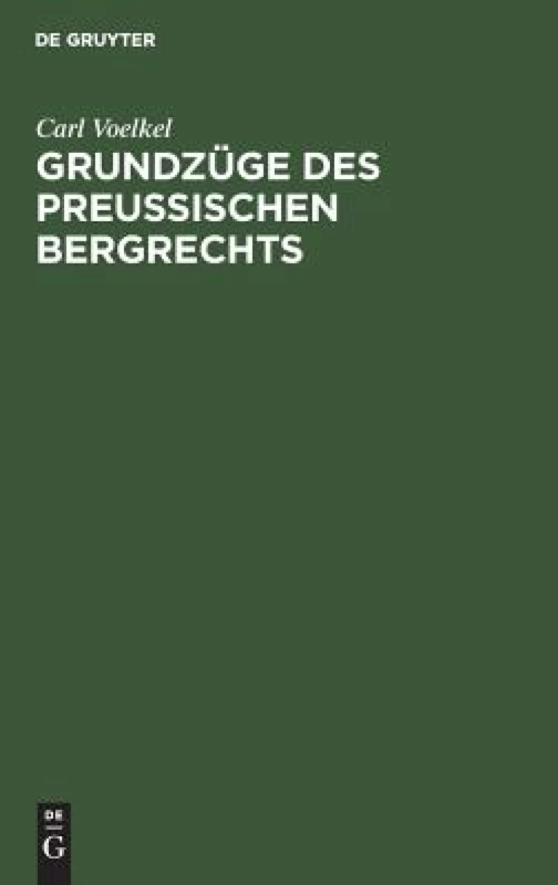 Grundzüge des preußischen Bergrechts