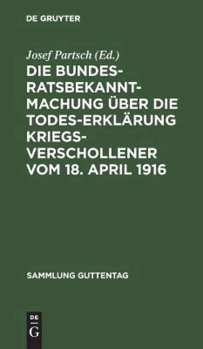 Bundesratsbekanntmachung über die Todeserklärung Kriegsverschollener vom 18. April 1916