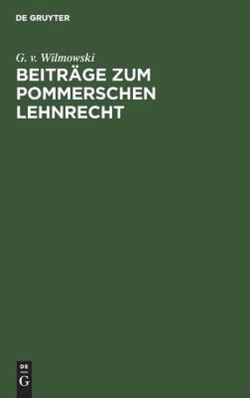 Beiträge zum Pommerschen Lehnrecht