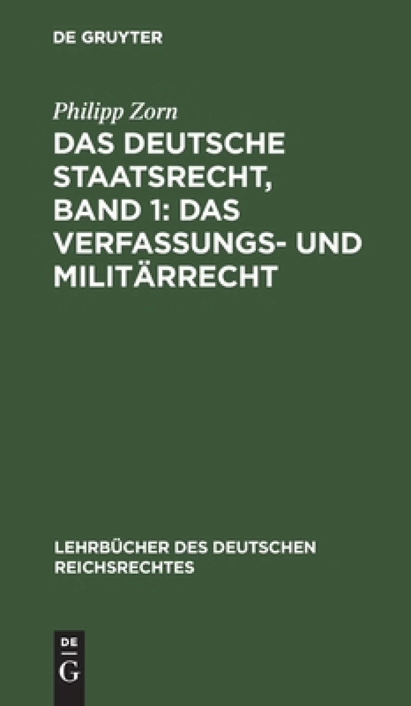 deutsche Staatsrecht, Band 1: Das Verfassungs- und Militärrecht
