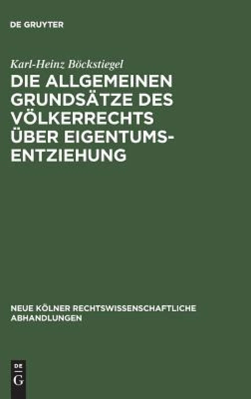 allgemeinen Grundsätze des Völkerrechts über Eigentumsentziehung