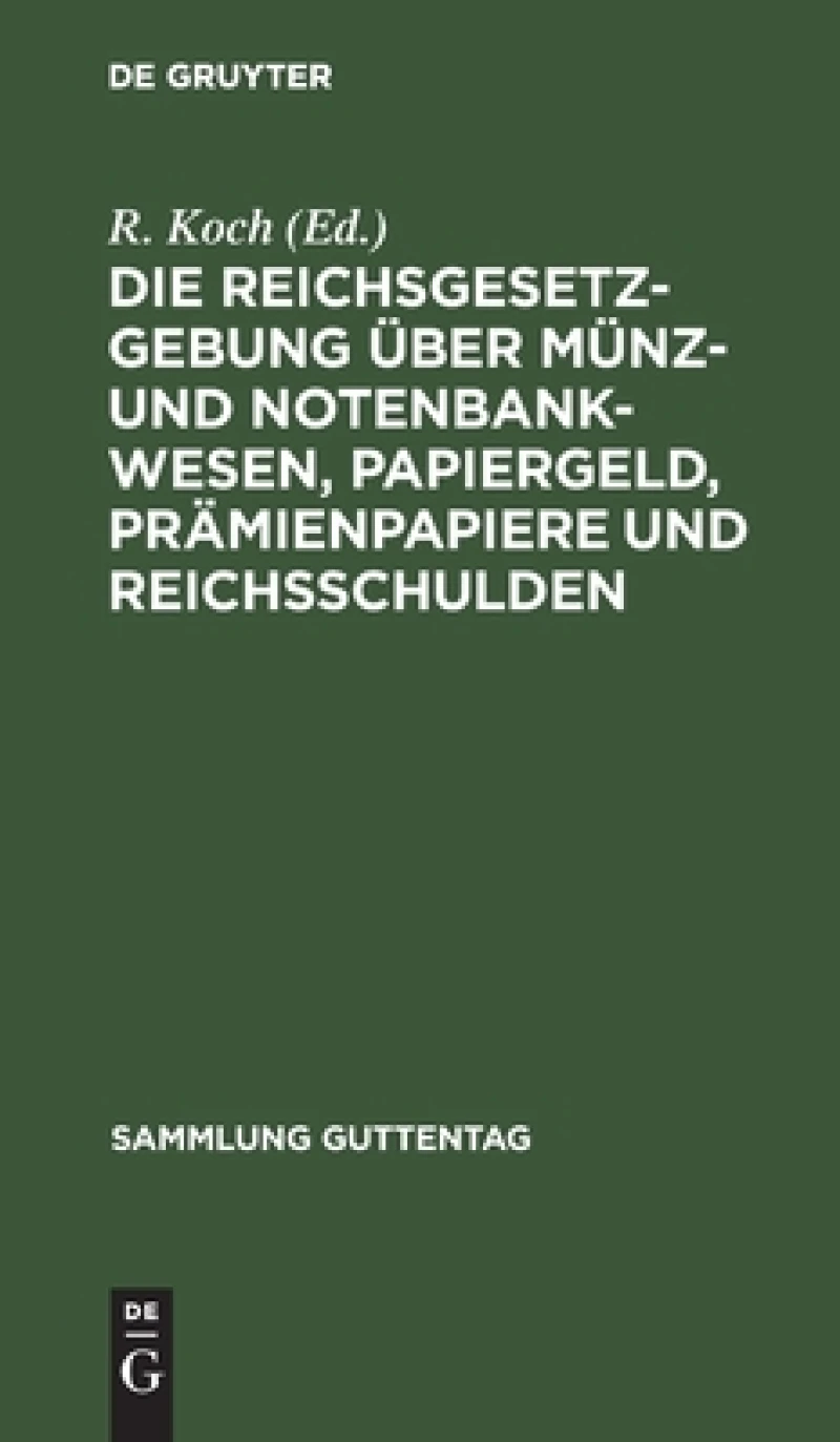 Reichsgesetzgebung über Münz- und Notenbankwesen, Papiergeld, Prämienpapiere und Reichsschulden
