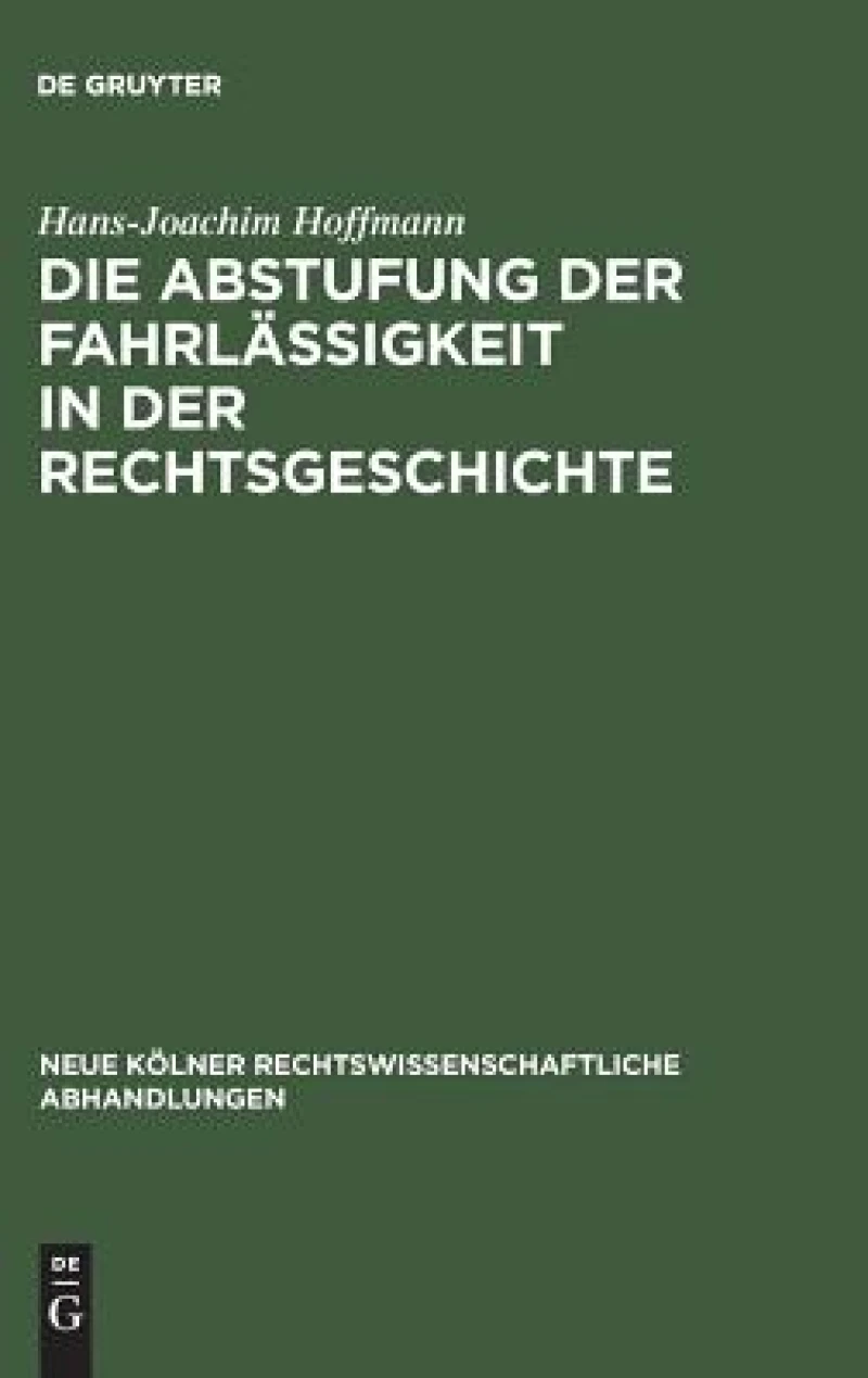 Abstufung der Fahrlässigkeit in der Rechtsgeschichte