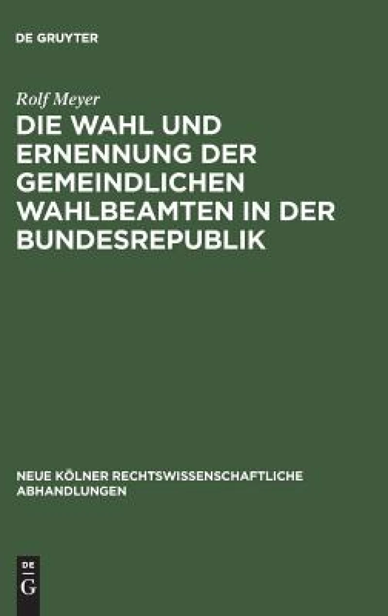 Wahl und Ernennung der gemeindlichen Wahlbeamten in der Bundesrepublik