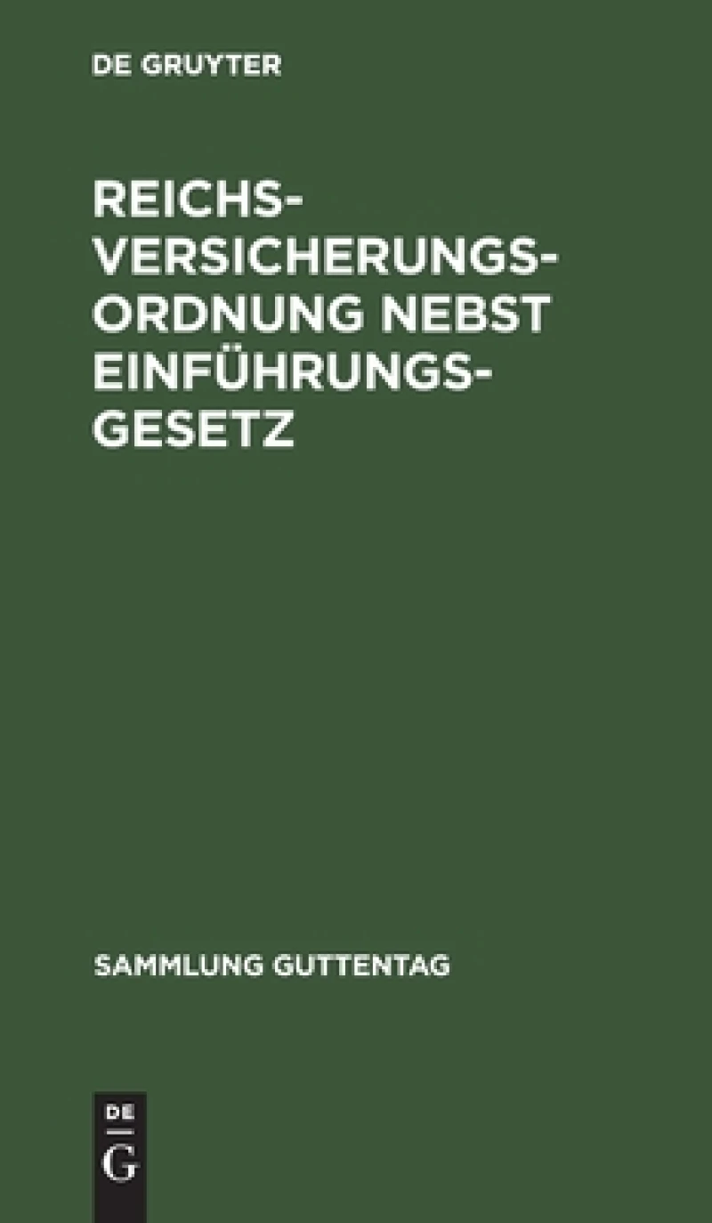 Reichsversicherungsordnung nebst Einführungsgesetz