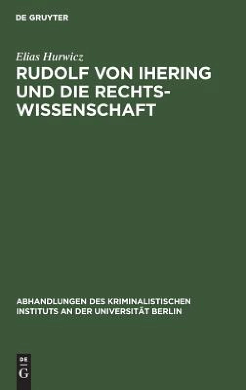 Rudolf von Ihering und die Rechtswissenschaft
