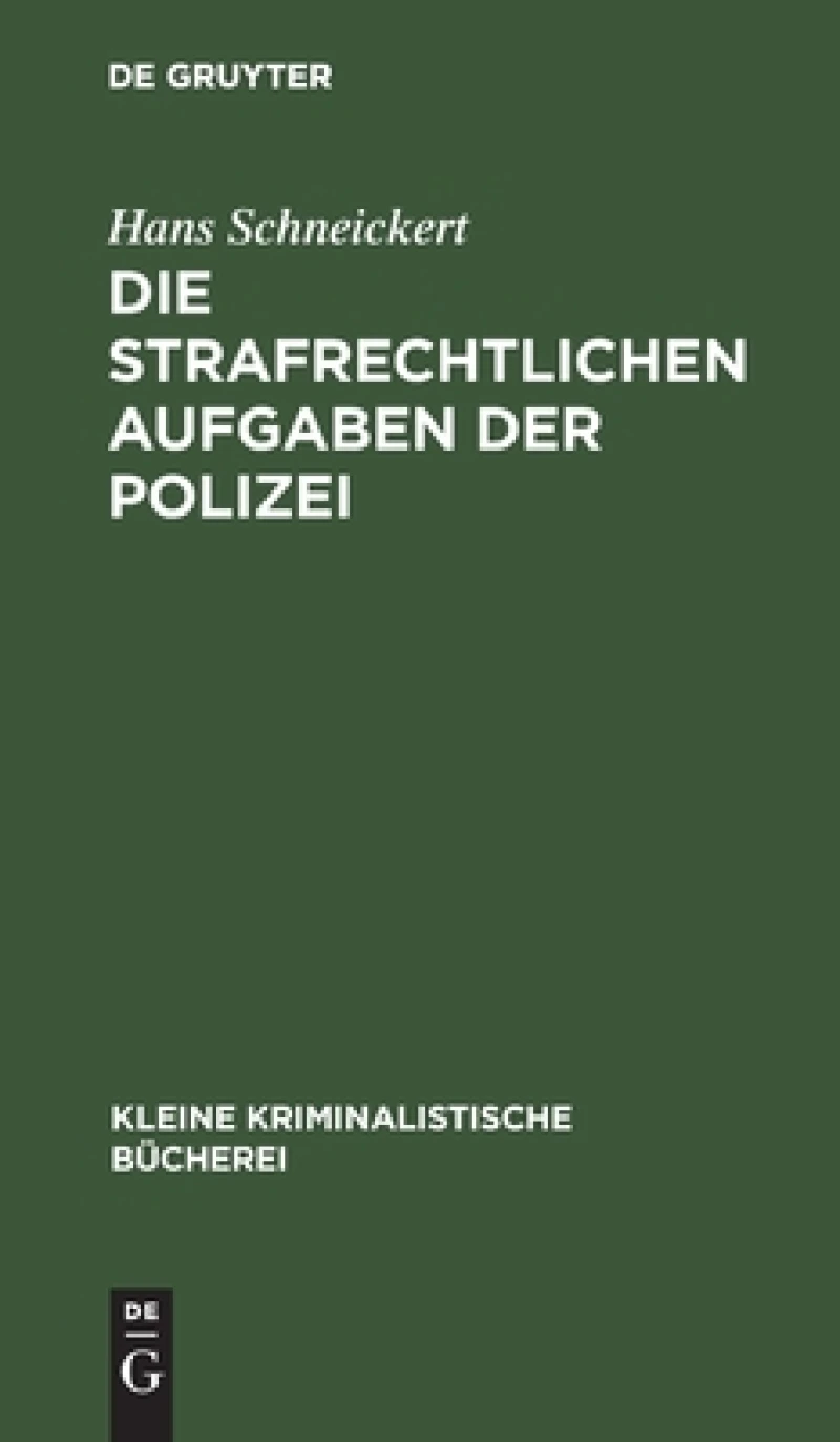 Die strafrechtlichen Aufgaben der Polizei