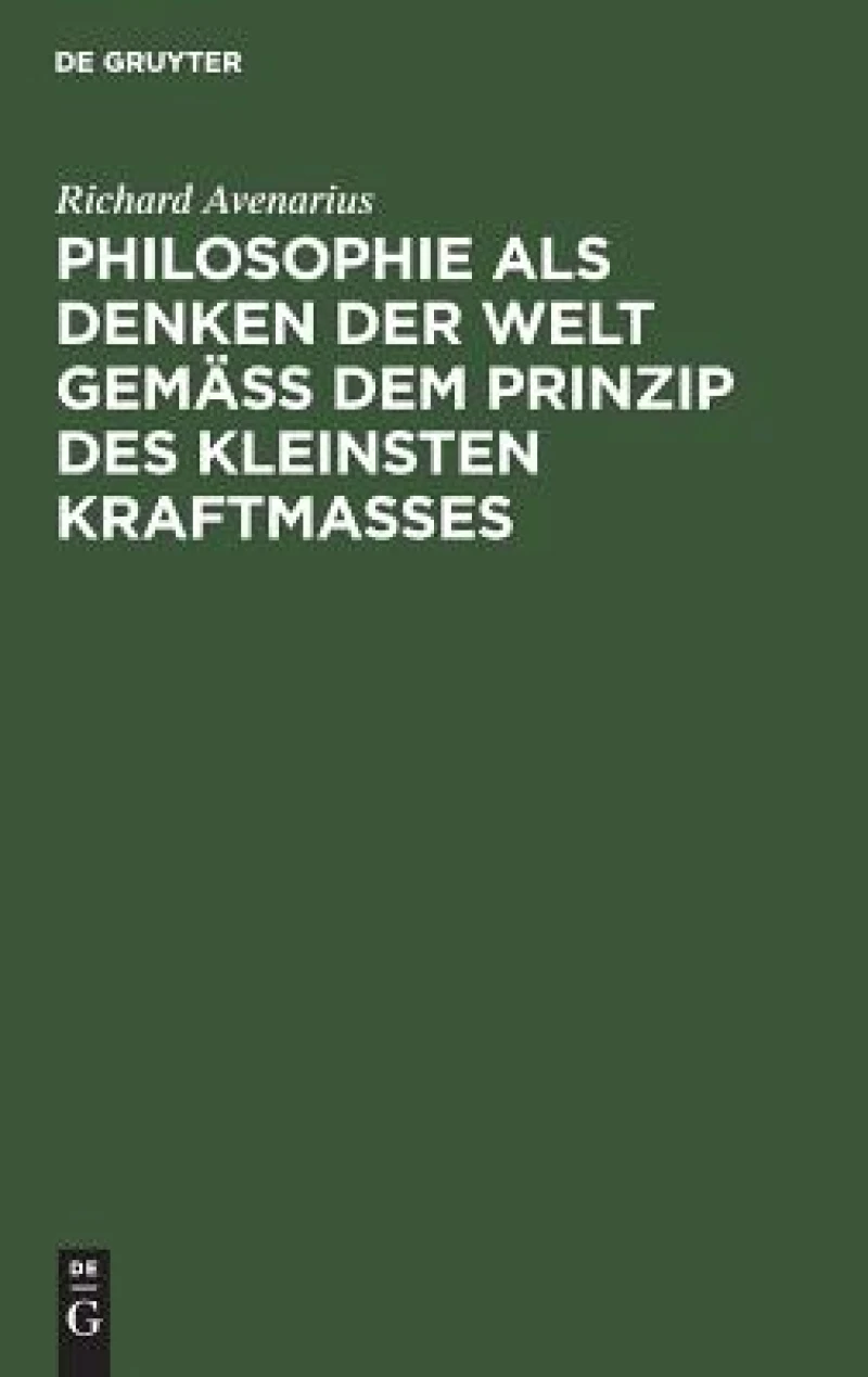 Philosophie als Denken der Welt gemäß dem Prinzip des kleinsten Kraftmaßes
