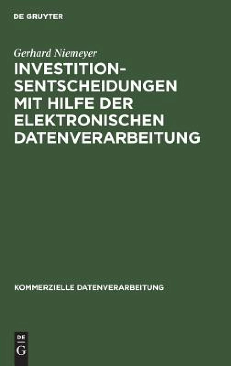 Investitionsentscheidungen Mit Hilfe Der Elektronischen Datenverarbeitung