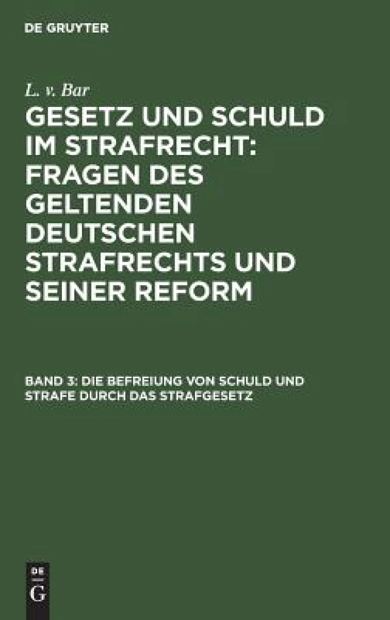 Befreiung von Schuld und Strafe durch das Strafgesetz
