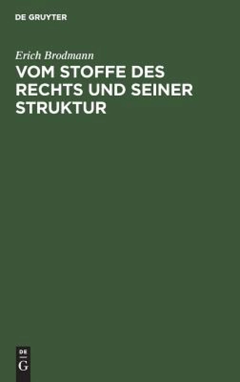 Vom Stoffe des Rechts und seiner Struktur