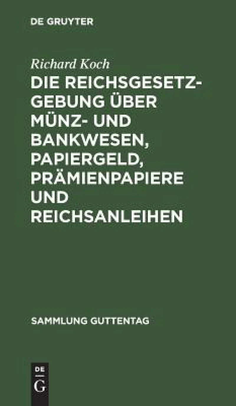 Reichsgesetzgebung über Münz- und Bankwesen, Papiergeld, Prämienpapiere und Reichsanleihen