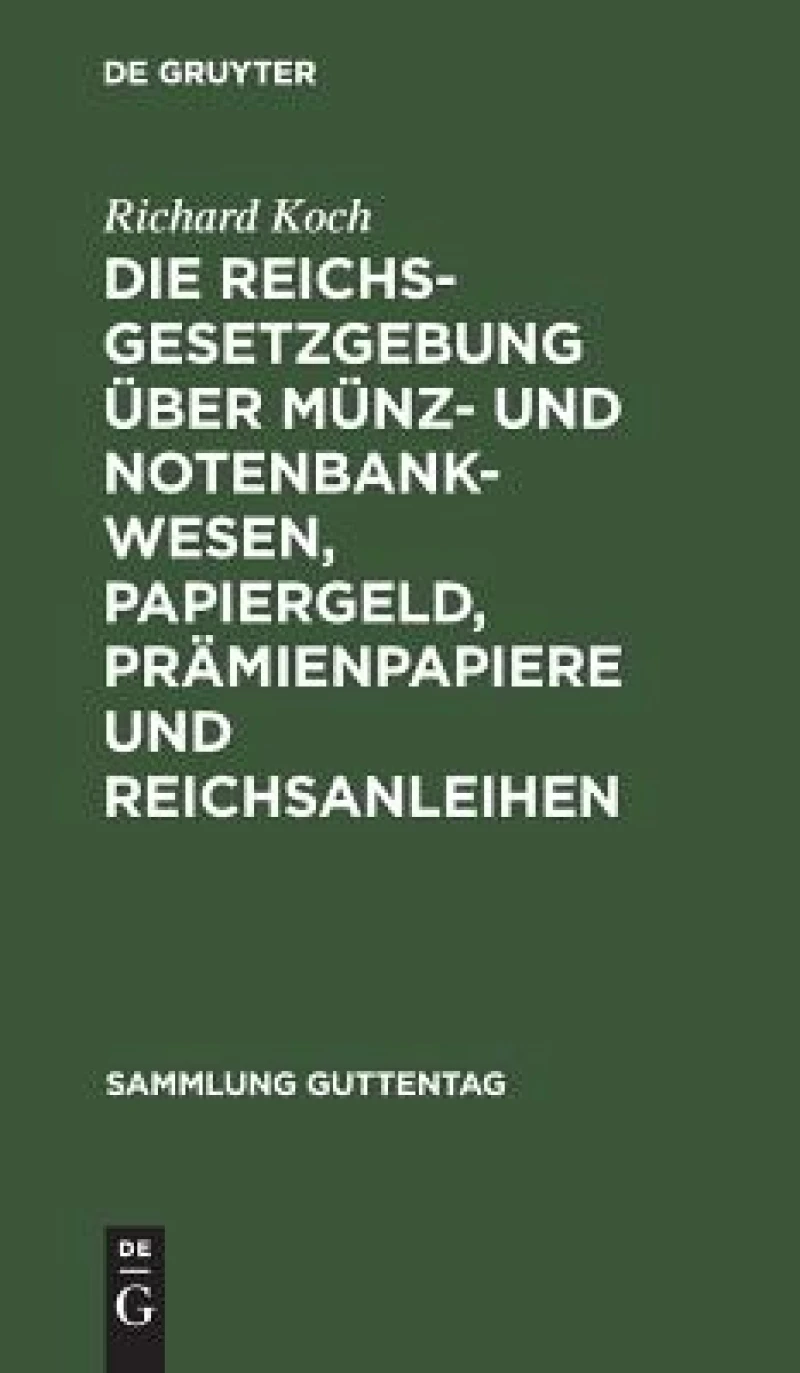 Reichsgesetzgebung über Münz- und Notenbankwesen, Papiergeld, Prämienpapiere und Reichsanleihen