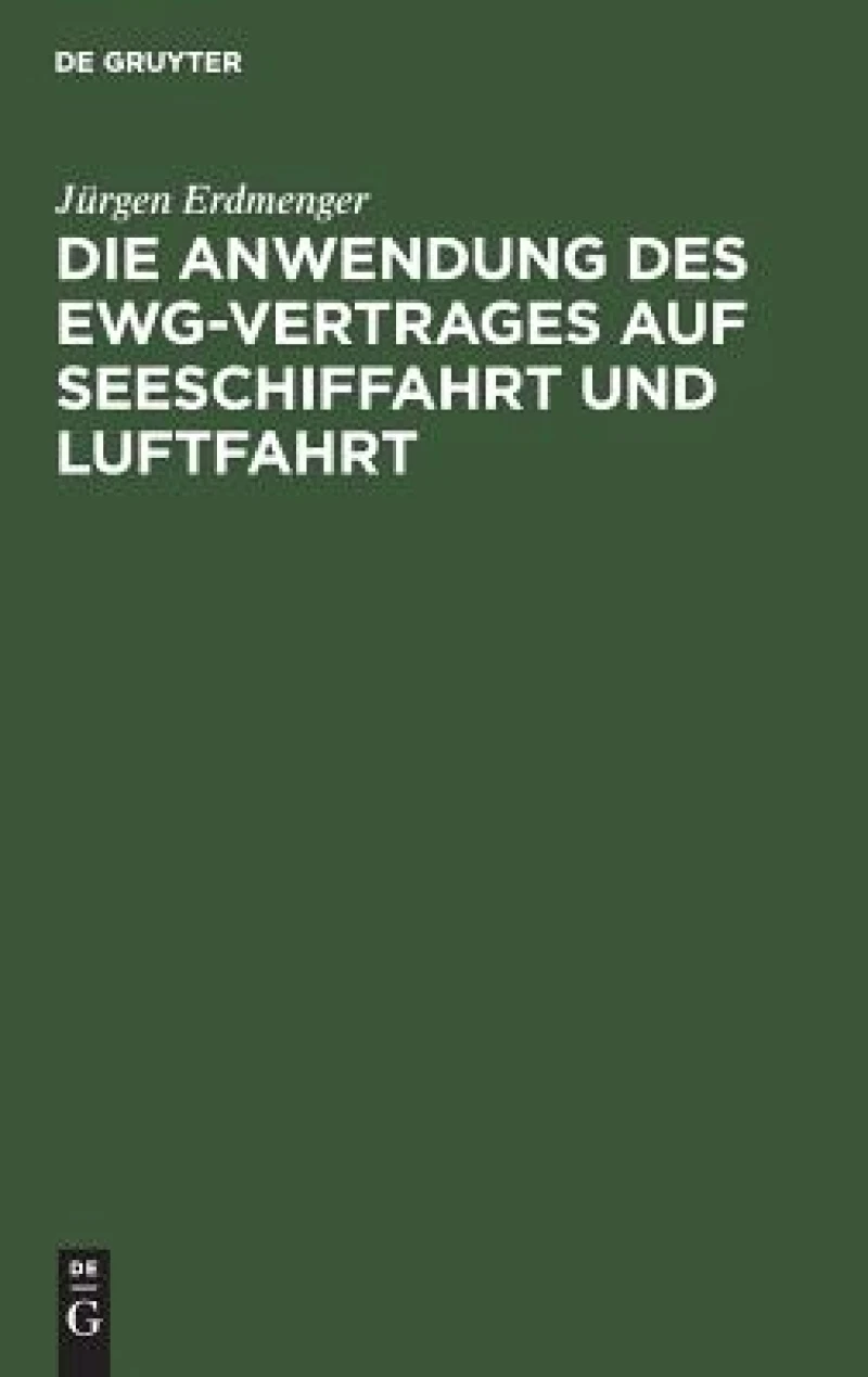Die Anwendung des EWG-Vertrages auf Seeschiffahrt und Luftfahrt